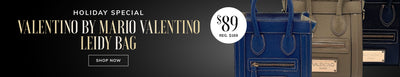Holiday Special. Valentino by Mario Valentino Leidy Bag. $89 Regular price $169. Shop Now.